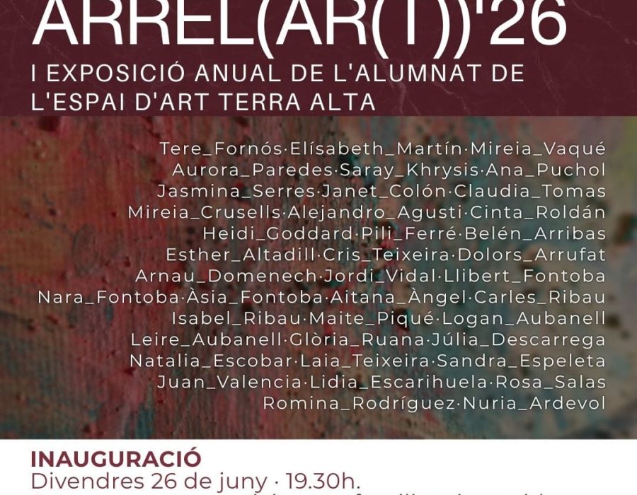 D’arrel arrel(ar(t)) · I Exposició Anual d’alumnes